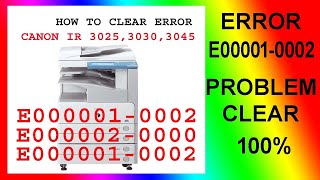 canon 3025 3300 3235 all series error E0000010002 ERROR 100 SOLUTION [upl. by Harihs]