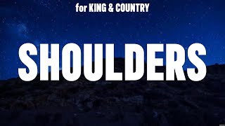 for KING amp COUNTRY  Shoulders Lyrics Phil Wickham Elevation Worship Matt Redman [upl. by Leban]