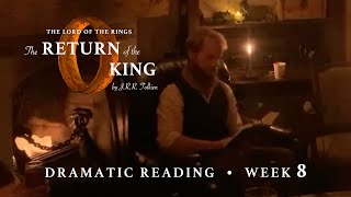 31 Homeward Bound The Return of the King Live Dramatic Reading [upl. by Lenes]