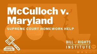 McCulloch v Maryland  BRIs Homework Help Series [upl. by Iveel756]