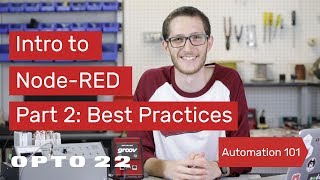 Intro to NodeRED Part 2 Best Practices [upl. by Narrat]