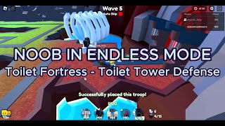 Noob  Toilet Fortress Endless Mode  Toilet Tower Defense  Roblox [upl. by Nirrac]