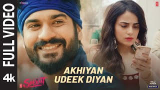 Akhiyan Udeek Diyan Full Video  Shiddat  Sunny K Radhika M Diana P Manan B  Master Saleem [upl. by Doss379]