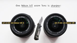 Which 1855 mm Nikon kit lens is sharper  The answer surprised me [upl. by Eveiveneg]