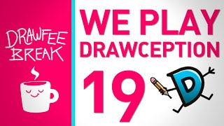 We Play Drawception 19  DRAWFEE BREAK [upl. by Hamlin976]