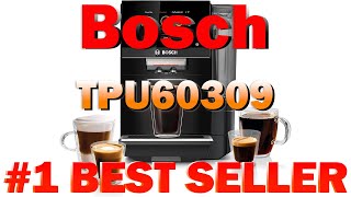 Bosch TPU60309 800 Series VeroCafe Fully Automatic Espresso Machine B0CWYJH3MQ [upl. by Tonie]