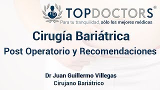 Cirugía Bariátrica Cuidados Post Operatorios y Recomendaciones [upl. by Eniar117]