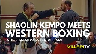 Shaolin Kempo meets Western Boxing  Grandmaster Fred Villari [upl. by Hannus870]