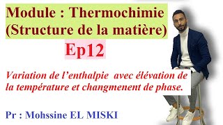 avec la températuureThermochimie Ep12 variation de l’enthalpie d’une transformation [upl. by Owades]