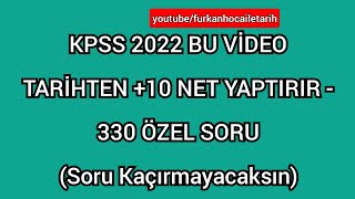 KPSS 2022 BU VİDEO TARİHTEN  10 NET YAPTIRIR 330 ÖZEL SORU inkılaptarihitekrar yks2023 kpss2022 [upl. by Anihsak]