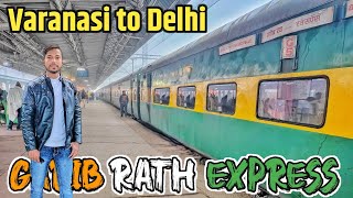 Varanasi to Delhi Garib Rath Express Journey Train Adventure Indian Railways [upl. by Asilef]