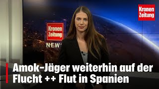 AmokJäger auf der Flucht  Flut in Spanien  kronetv NEWS [upl. by Kizzee334]