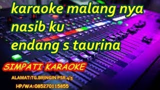 malang nya nasibku karaoke endang s taurina by simpati musik [upl. by Mindi]