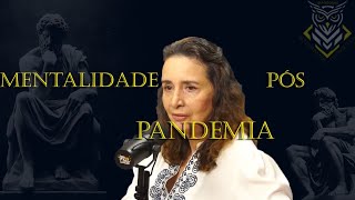 Mentalidade pós pandemia  Lúcia Helena Galvão filosofia [upl. by Drusie]