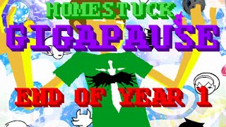 Homestuck Gigapause  END OF YEAR 1 [upl. by Farman678]