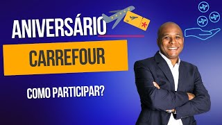 Aniversário Carrefour  Como Participar [upl. by Vasilek]