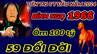 CHẤN ĐỘNG SỰ THẬT  6 THÁNG ĐẦU NĂM 2024 ÂM  BÍNH NGỌ 1966 ÔM 100 TỶ TRẢ SẠCH NỢ NẦN  59 ĐỔI ĐỜI [upl. by Laflam656]