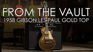 quotFrom the Vaultquot  1958 Gibson Les Paul Goldtop [upl. by Menendez]