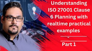 Clause 6 Planning  Understanding ISO 27001 Clause 6 Planning with practical examples  Part 1 [upl. by Sibel]