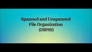 Spanned and Unspanned file Organization DBMS [upl. by Enilemme]