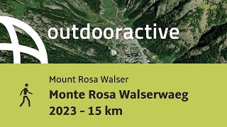 Monte Rosa Walserwaeg 2023  15 km [upl. by Pacifa]