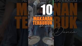 10 Negara Dengan Krisis Makanan Terburuk Di Dunia [upl. by Bowen]