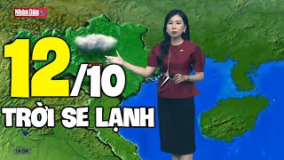 Dự báo thời tiết hôm nay và ngày mai 1210  Dự báo thời tiết đêm nay mới nhất [upl. by Kamila]