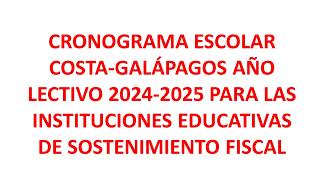 Cronograma Escolar Costa Galápagos año lectivo 2024 2025 [upl. by Maurilia]