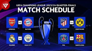 🔵 Match Schedule QuarterFinals UEFA Champions League 202324  Full Fixtures [upl. by Aeneus]