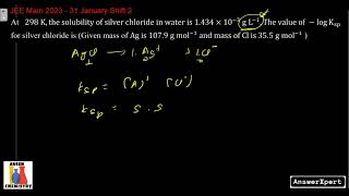 At 298 Kthe solubility of silver chloride in water is 1434 × 10−3 g L−1 The value of − log Ksp fo [upl. by Ethbin219]