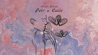 Romain Rolland  Petr a Lucie Audiokniha 79 [upl. by Elehcim577]