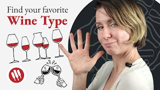 5 Types of Wine You Deserve to Know  Wine Folly [upl. by Lulu]