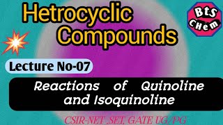 Hetrocyclic Compounds lecture07 Reaction of Quinoline and Isoquinoline [upl. by Susette]