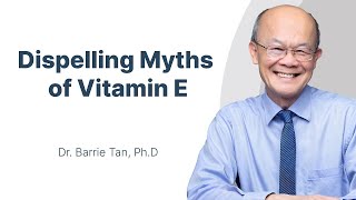 Vitamin E Unveiled Dispelling Myths and Maximizing Benefits of Tocotrienols with Dr Barrie Tan [upl. by Eznyl]