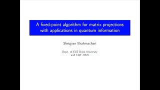 A fixed point algorithm for matrix projections with applications in quantum information [upl. by Ari381]