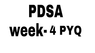 PDSA Week4 PYQ l explained [upl. by Jecon832]