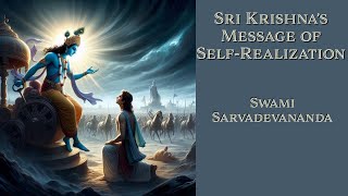 Sri Krishna’s Message of SelfRealization · Swami Sarvadevananda [upl. by Norvan]