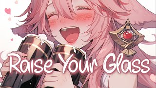 「Nightcore」 Raise Your Glass  PNK ♡ Lyrics [upl. by Esinyl59]