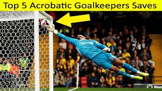 Top 10 Acrobatic Goalkeepers Saves 😱🤯 [upl. by Rowena904]