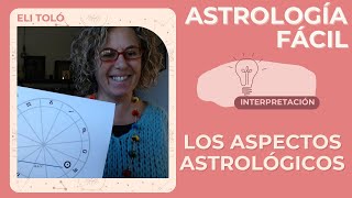 Los Aspectos Astrológicos  Astrología Interpretación [upl. by Atnohs]