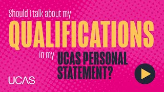 Should I talk about my qualifications in my UCAS personal statement [upl. by Welford]