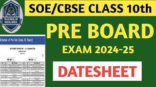 CLASS 10 PRE BOARD EXAM DATE SHEET 202425।soecbse class 10th pre board exam soe cbseexam [upl. by Lladnik]