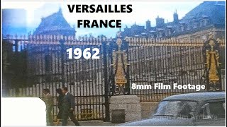 Versailles France 1962  The Palace of Versailles  8mm Film Footage [upl. by Lebana]