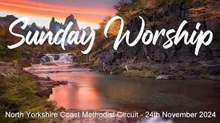 Sunday Worship 24th November 2024 [upl. by Adar]