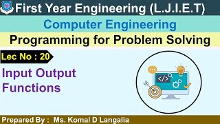 Lec  20Input Output Functions  Programming for Problem Solving  FY Engineering [upl. by Meldon]