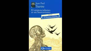 El existencialismo es un humanismo  Jean Paul Sartre AUDIOLIBRO [upl. by Ihdin]