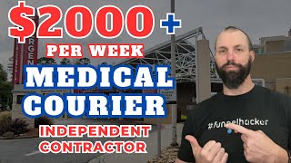 2000 Per Week As A MEDICAL COURIER INDEPENDENT CONTRACTOR [upl. by Airemat]