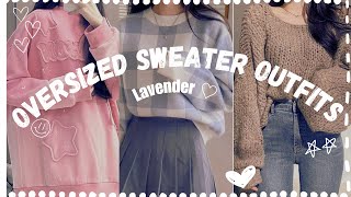 Oversized Sweater Outfits  Sweaters  Aesthetic Outfits  Lavender ♡ [upl. by Ordnasil]