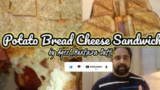 Potato Bread Cheese Sandwich Best Recipe for Tea Break Prepared by Aqeel Murtaza Butt [upl. by Imuya358]