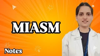 MIASM EXPLAINED WITH NOTES DRDEEKSHA [upl. by Ecar]